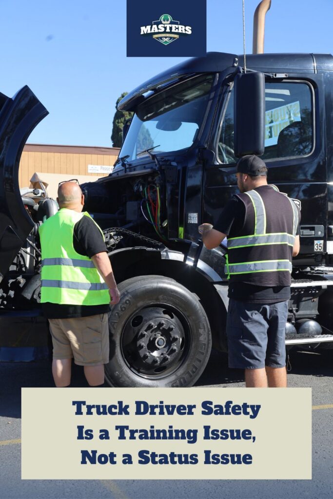 Pinnable blog post graphic for "Truck Driver Safety Is a Training Issue, Not a Status Issue" from Masters Trucking Academy.