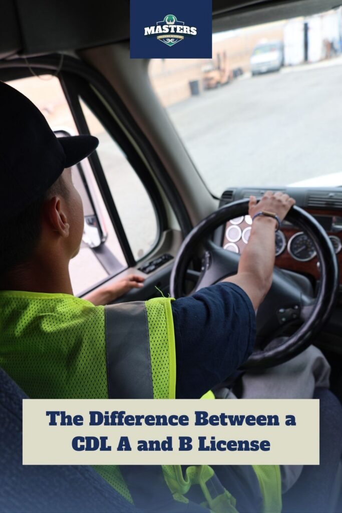 Pinnable blog post graphic for "The Difference Between a CDL A and B License" from Masters Trucking Academy.